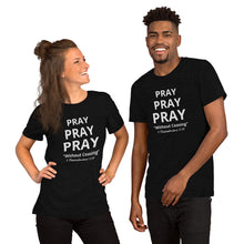 Load image into Gallery viewer, PRAY- Unisex T-Shirt