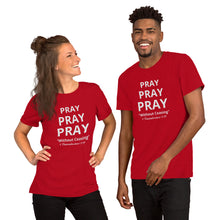 Load image into Gallery viewer, PRAY- Unisex T-Shirt