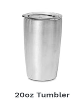 Load image into Gallery viewer, 20 Oz Tumbler (Customize Your Way)
