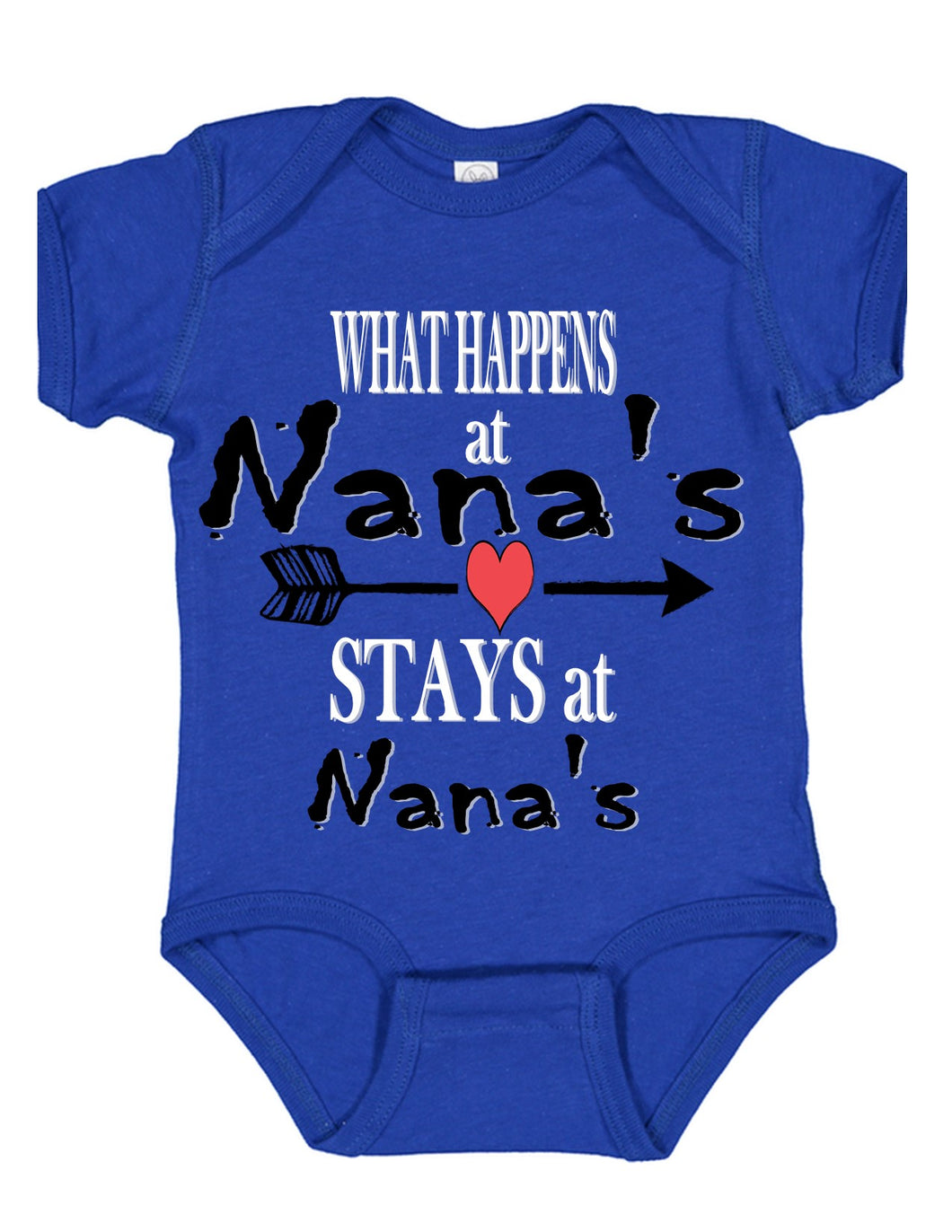 Infant Tee - What happens at Nana's stays at Nana's